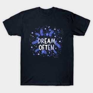 dream often T-Shirt